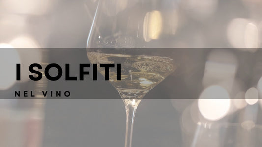 I solfiti nel vino